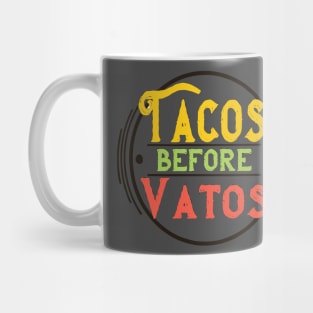 Tacos Before Vatos Mug